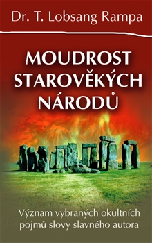 Moudrost starověkých národů - Dr. T. Lobsang Rampa - Kliknutím na obrázek zavřete